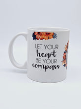 Load image into Gallery viewer, Let Your Heart Be Your Compass 11oz/15oz Coffee Mug: Cute Floral Ceramic Coffee Cup