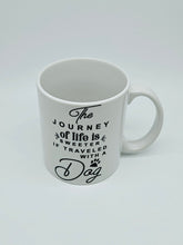 Load image into Gallery viewer, 11oz/15oz "The Journey Of Life Is Sweeter If Traveled With A Dog" Ceramic Coffee Mug: Dog Lovers Coffee Cup