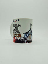 Load image into Gallery viewer, We're Just One Tent Away From A Full Blown Circus 11oz/15oz Coffee Mug: Funny Ceramic Coffee Cup