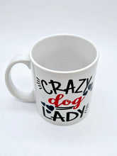 Load image into Gallery viewer, 11oz/15oz "Crazy Dog Lady" Ceramic Coffee Mug: Dog Lovers Coffee Cup