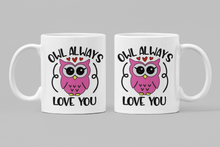 Load image into Gallery viewer, "Owl Always Love You" 11oz/15oz Ceramic Valentines Day Coffee Mug
