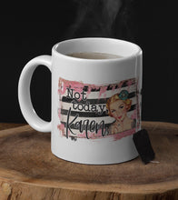 Load image into Gallery viewer, Not Today Karen, 11oz/15oz Coffee Mug: Funny Ceramic Coffee Cup