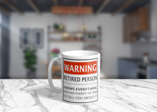 Load image into Gallery viewer, 11oz/15oz "Warning Retired Person..." Funny Retirement Coffee Mug: Retirement Gift