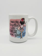 Load image into Gallery viewer, 11oz/15oz I Have It All Together I Just Forgot Where I Put It Coffee Mug: Cute and Funny Coffee Cup