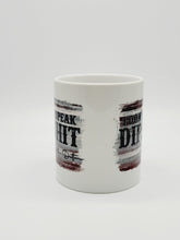 Load image into Gallery viewer, 11oz/15oz Yellowstone "I Don't Speak Dipshit" Coffee Mug: Beth Dutton Yellowstone Coffee Cup