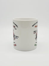 Load image into Gallery viewer, Funny "With a F*ck F*ck Here and a F*ck F*ck There..." Coffee Mug: Funny Coffee Mug: 11oz/15oz Ceramic Coffee Cup