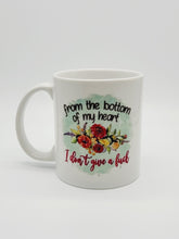 Load image into Gallery viewer, 11oz/15oz Funny From The Bottom of My Heart Coffee Mug: Funny Adult Coffee Cup