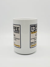 Load image into Gallery viewer, Funny 11oz/15oz &quot;Prescription Coffee&quot; Mug: Personalized Coffee Cup, Makes a Great Gift!
