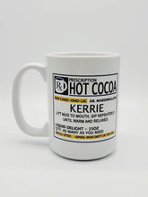 Load image into Gallery viewer, Funny 11oz/15oz &quot;Prescription Hot Cocoa&quot; Mug: Personalized Hot Cocoa Cup, Makes a Great Gift!
