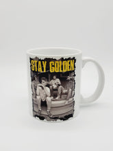 Load image into Gallery viewer, 11oz/15oz Golden Girls Coffee Mug: Stay Golden Golden Girls Coffee Cup