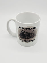 Load image into Gallery viewer, 11oz/15oz Yellowstone Rip "The Train is Coming" Coffee Mug: Yellowstone Coffee Cup
