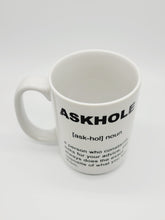 Load image into Gallery viewer, 11oz/15oz Funny Askhole Ceramic Coffee Mug