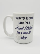 Load image into Gallery viewer, 11oz/15oz "I Use To Be Cool..." Funny Ceramic Coffee Mug: Funny Dog Lovers Coffee Cup
