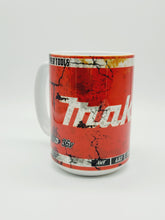 Load image into Gallery viewer, 11oz/15oz Dirty Makita Red Power Tools Coffee Mug: Custom Dirty Power Tools Coffee Cup