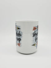 Load image into Gallery viewer, Shuh Duh Fuh Cup, 11oz/15oz Coffee Mug: Funny Ceramic Coffee Cup
