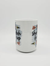 Load image into Gallery viewer, Shuh Duh Fuh Cup, 11oz/15oz Coffee Mug: Funny Ceramic Coffee Cup