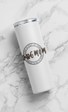 Load image into Gallery viewer, "Born To Stay At Home Dog Mom" Stainless Steel Tumbler: Dog Lovers Cup Multiple Cup Options