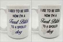 Load image into Gallery viewer, 11oz/15oz "I Use To Be Cool..." Funny Ceramic Coffee Mug: Funny Dog Lovers Coffee Cup