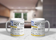 Load image into Gallery viewer, Funny 11oz/15oz "Prescription Tea" Mug: Personalized Tea Cup, Makes a Great Gift!
