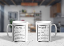 Load image into Gallery viewer, 11oz/15oz "Retired -adj" Funny Retirement Coffee Mug: Retirement Gift