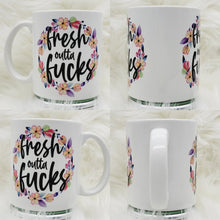 Load image into Gallery viewer, 11oz/15oz Funny Fresh Outta Fucks Coffee Mug: Funny Adult Coffee Cup
