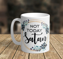 Load image into Gallery viewer, Not Today Satan, 11oz/15oz Coffee Mug: Funny Ceramic Coffee Cup