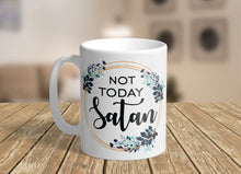 Load image into Gallery viewer, Not Today Satan, 11oz/15oz Coffee Mug: Funny Ceramic Coffee Cup