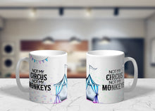 Load image into Gallery viewer, 11oz/15oz Not My Circus Not My Monkeys Coffee Mug: Funny Parent and Children Coffee Cup