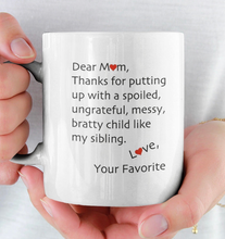 Load image into Gallery viewer, 11oz/15oz "Dear Mom" Funny Mothers Day Coffee Mug