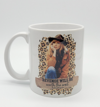 Load image into Gallery viewer, 11oz/15oz Yellowstone Beth Revenge Coffee Mug &quot;Revenge Will Be Worth The Wait&quot; Leopard Print Coffee Cup
