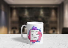 Load image into Gallery viewer, "I Don't Have a Dirty Mind, I Have a Sexy Imagination" Ceramic Coffee Mug