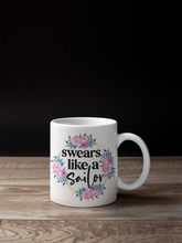 Load image into Gallery viewer, Swears Like a Sailor 11oz/15oz Coffee Mug: Funny Ceramic Coffee Cup