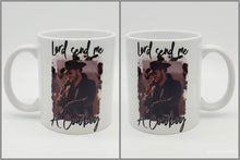 Load image into Gallery viewer, 11oz/15oz Yellowstone "Lord Send Me a Cowboy" Coffee Mug: Rip Yellowstone Coffee Cup
