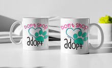 Load image into Gallery viewer, 11oz/15oz "Don't Shop Adopt" Ceramic Coffee Mug: Dog Lovers Coffee Cup