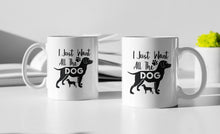 Load image into Gallery viewer, 11oz/15oz "I Just Want All The Dogs" Ceramic Coffee Mug: Dog Lovers Coffee Cup