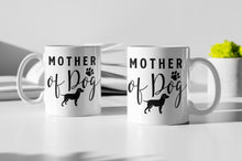 Load image into Gallery viewer, 11oz/15oz "Mother Of Dog" Ceramic Coffee Mug: Dog Lovers Coffee Cup