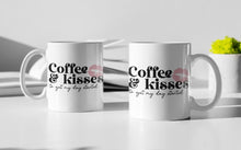 Load image into Gallery viewer, 11oz/15oz "Coffee and Kisses to Get My Day Started" Funny Valentines Day Coffee Mug