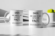 Load image into Gallery viewer, 11oz/15oz "Dads Are Hard To Buy For..." Coffee Mug: Funny Fathers Day Ceramic Coffee Mug
