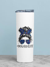 Load image into Gallery viewer, "#DOGMOMLIFE" Stainless Steel Tumbler: Dog Lovers Cup