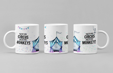 Load image into Gallery viewer, 11oz/15oz Not My Circus Not My Monkeys Coffee Mug: Funny Parent and Children Coffee Cup