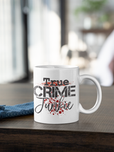Load image into Gallery viewer, 11oz/15oz "True Crime Junkie" Coffee Mug: True Crime Coffee Cup: Two Styles