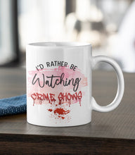 Load image into Gallery viewer, 11oz/15oz "Id Rather Be Watching True Crime" Coffee Mug: True Crime Coffee Cup: Two Styles