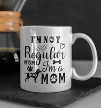 Load image into Gallery viewer, 11oz/15oz "I'm Not a Regular Mom I'm a Dog Mom" Ceramic Coffee Mug: Dog Lovers Coffee Cup