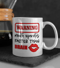 Load image into Gallery viewer, "Warning, Mouth Operates Faster Than Brain" Funny Coffee Mug: 11oz/15oz Ceramic Coffee Cup