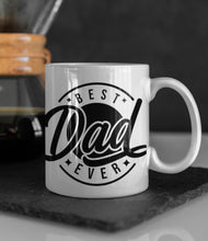 Load image into Gallery viewer, 11oz/15oz "Best Dad Ever" Coffee Mug: Fathers Day Ceramic Coffee Mug