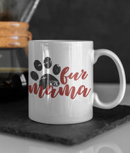 Load image into Gallery viewer, 11oz/15oz "Fur Mama" Ceramic Coffee Mug: Dog Lovers Coffee Cup (Multiple Styles)