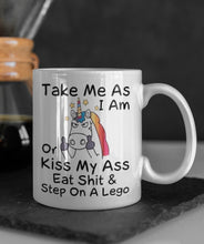 Load image into Gallery viewer, "Take Me As I Am or Kiss My A** Eat Sh*t and Step on a Lego" Funny Cartoon Coffee Mug