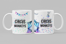 Load image into Gallery viewer, Turns Out This Is My Circus and These Are My Monkeys 11oz/15oz Coffee Mug: Funny Ceramic Coffee Cup