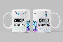 Load image into Gallery viewer, Turns Out This Is My Circus and These Are My Monkeys 11oz/15oz Coffee Mug: Funny Ceramic Coffee Cup