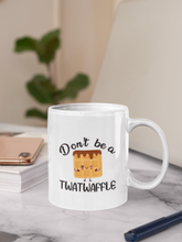 Load image into Gallery viewer, Funny Don't Be a... Adult 11oz/15oz Coffee Mug: Four(4) Styles Your Choice Funny Rude Coffee Cup